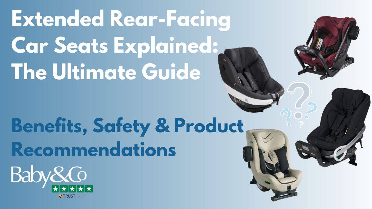 Extended Rear-Facing Car Seats